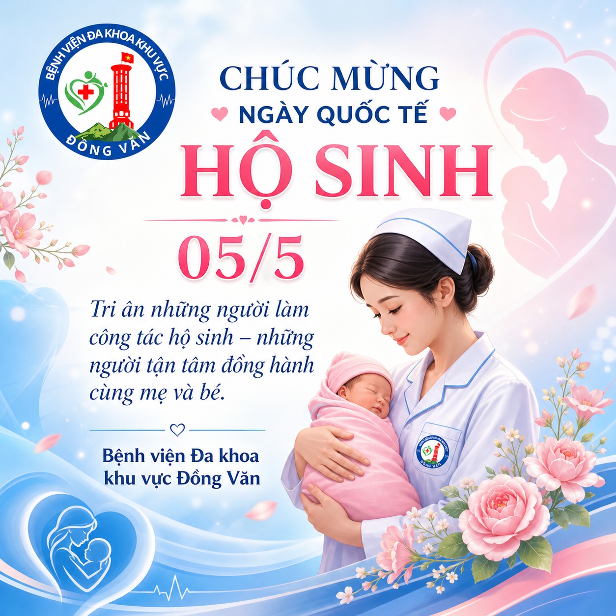GỬI LỜI TRI ÂN SÂU SẮC ĐẾN NHỮNG NGƯỜI LÀM CÔNG TÁC HỘ SINH NHÂN NGÀY QUỐC TẾ HỘ SINH 05/5